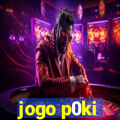 jogo p0ki